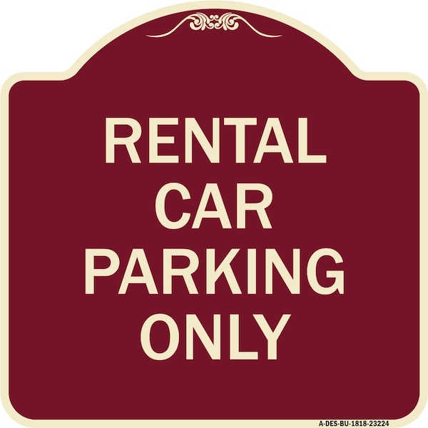 Rental Car Parking Only Heavy-Gauge Aluminum Architectural Sign